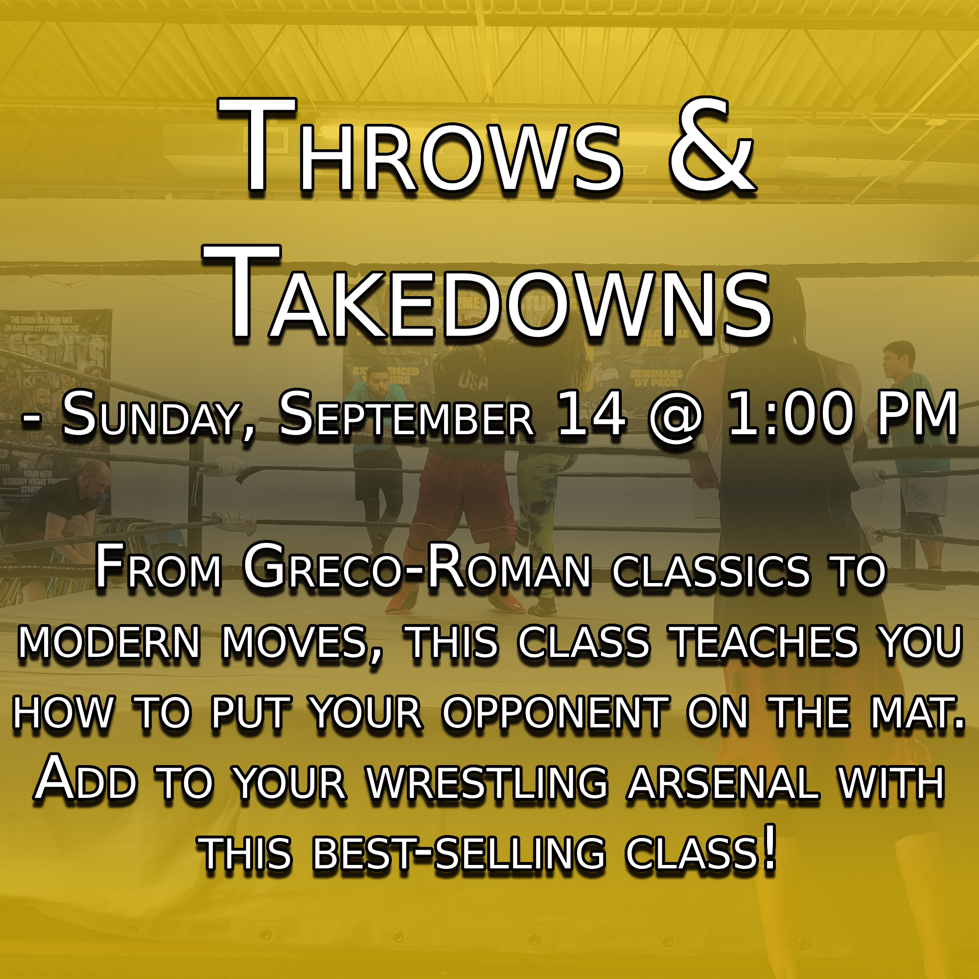 -Throws & Takedowns - Sunday, September 14 @ 1:00 PM
