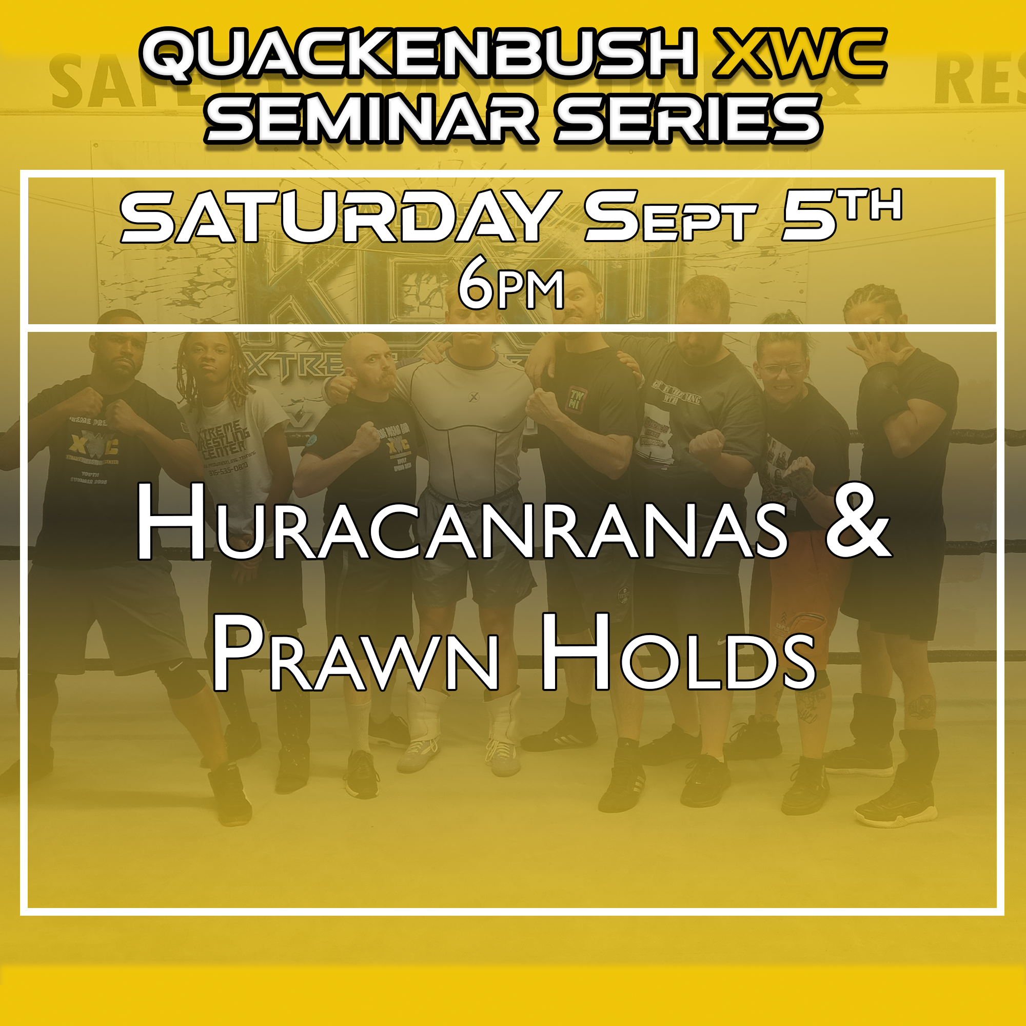 Huracanranas & Prawn Holds (Saturday Sept 5th @6:00PM)
